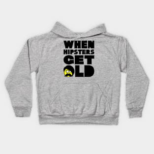 WHEN HIPSTERS GET OLD BIRTHDAY GIFT SHIRT GENTS Kids Hoodie